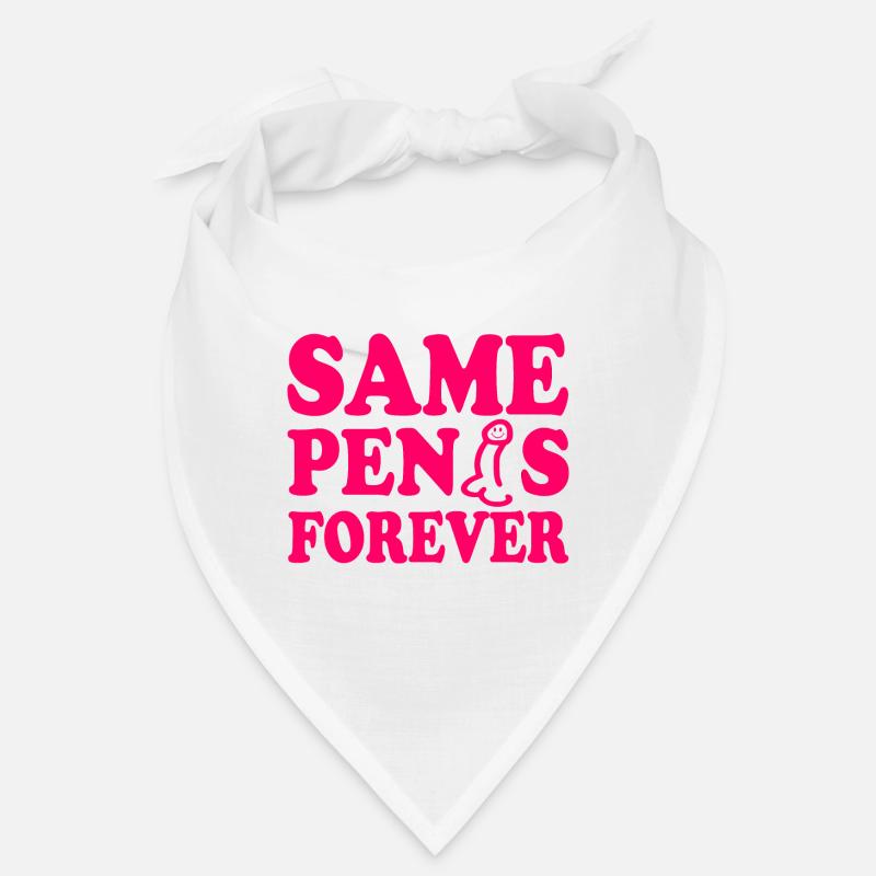 Same penis forever Bandana