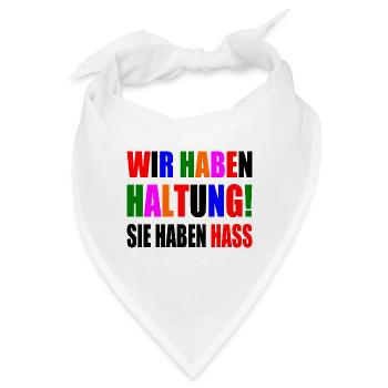 wir haben haltung sie haben hass - Bandana - Weiß - Vorne