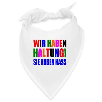 wir haben haltung sie haben hass - Bandana - Weiß - Vorne