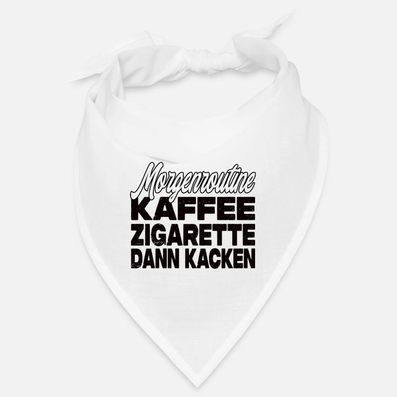 Kaffee Zigarette Dann Kacken - Lustiger Spruch Bandana