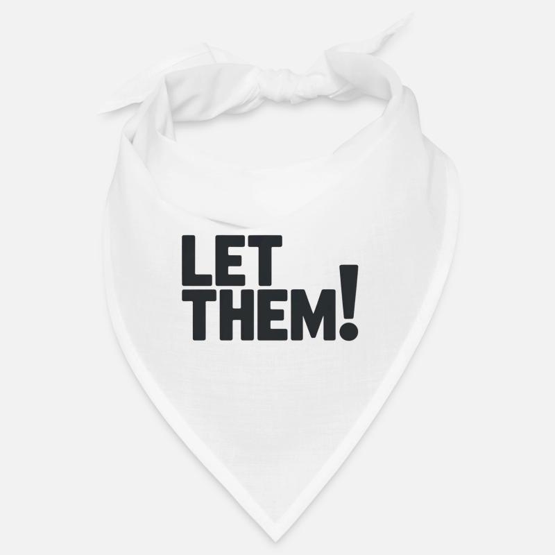 Let Them!  A Clean Mindset Statement Bandana