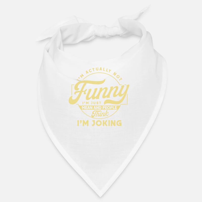 Irony Sarcasm Sarcastic gift Bandana