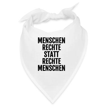 Cooler Spruch:Menschenrechte statt rechte Menschen - Bandana - Weiß - Vorne