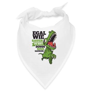 Egal Wie Sauer Du Bist Dinos Sind Saurier! Lustig - Bandana - Weiß - Vorne