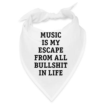 Music is my escape from all bullshit in life Musik - Bandana - Weiß - Vorne