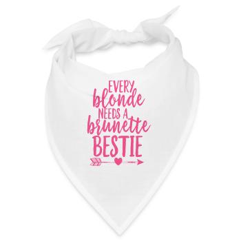 Every blonde needs a brunette Bestie UNISEX BF - Bandana - Weiß - Vorne