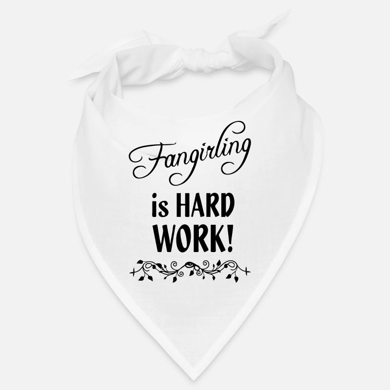 Fangirling is hard work Bandana