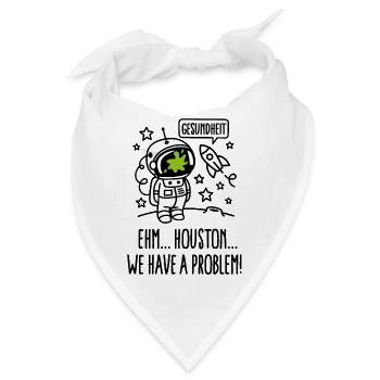 Gesundheit, Houston we have a problem astronaut - Bandana - Weiß - Vorne