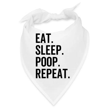 Eat Sleep Poop Wiederholen - Bandana - Weiß - Vorne