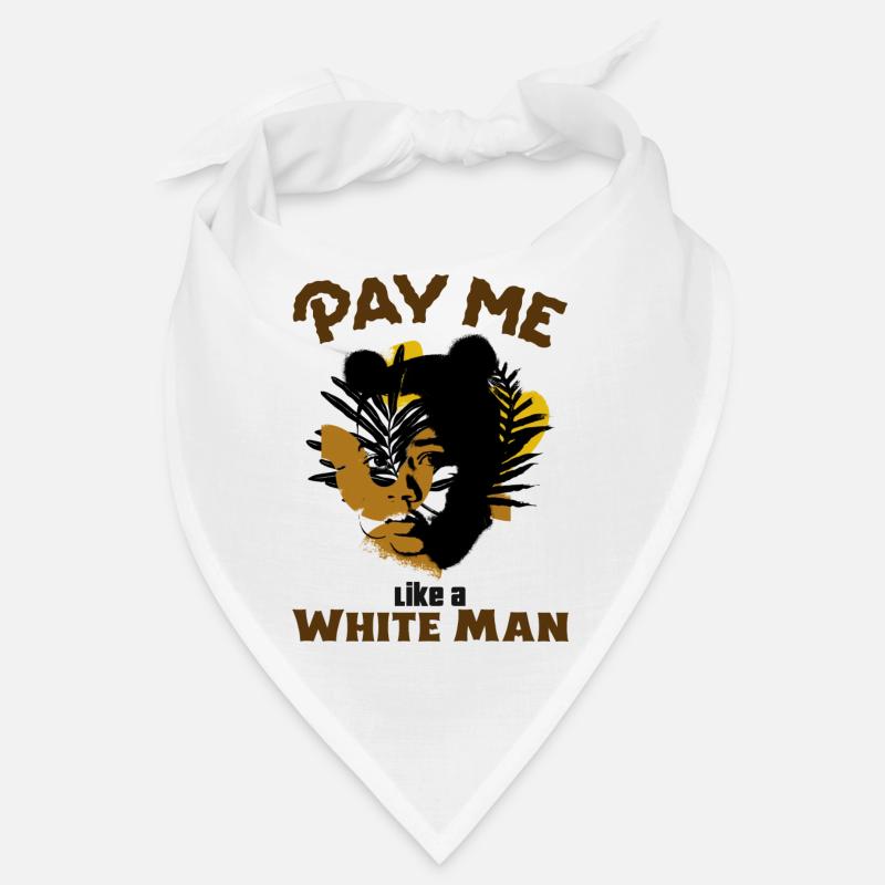 Pay me like a White Man. Equality Bandana