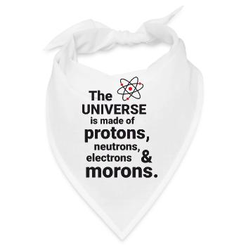 Das Universum besteht aus Protonen, Neutronnen - Bandana - Weiß - Vorne