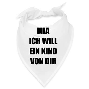 Mia Ich Will Ein Kind Von Dir - Bandana - Weiß - Vorne