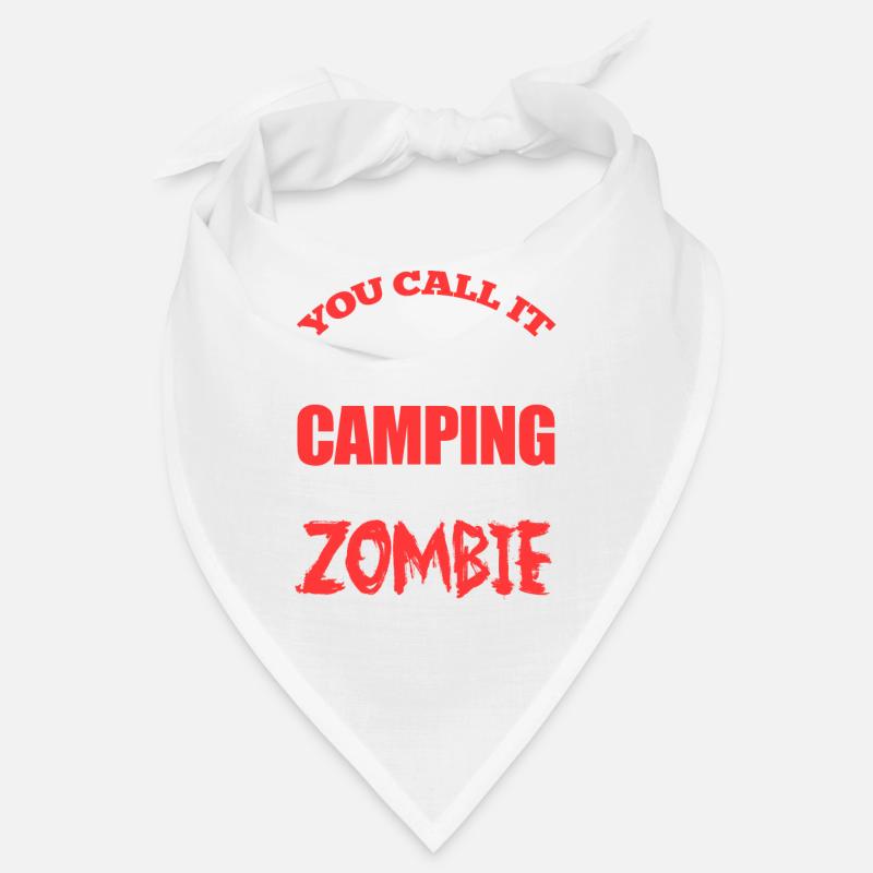 You Call It Camping I Call It Zombie Survival Bandana