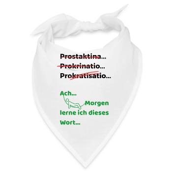Prokrastination lustiger Spruch Hängematte - Bandana - Weiß - Vorne