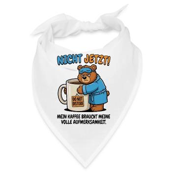 Nicht Jetzt Bär Kaffeezeit - Bandana - Weiß - Vorne
