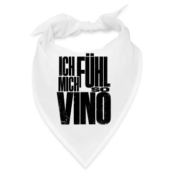 Ich fühl mich so Vino! - Bandana - Weiß - Vorne