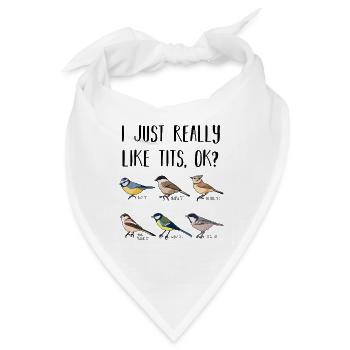 Ich mag Tits Bird Lover Gift einfach sehr - Bandana - Weiß - Vorne