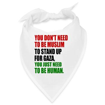 you don't need to be muslim to stand up for gaza - Bandana - Weiß - Vorne