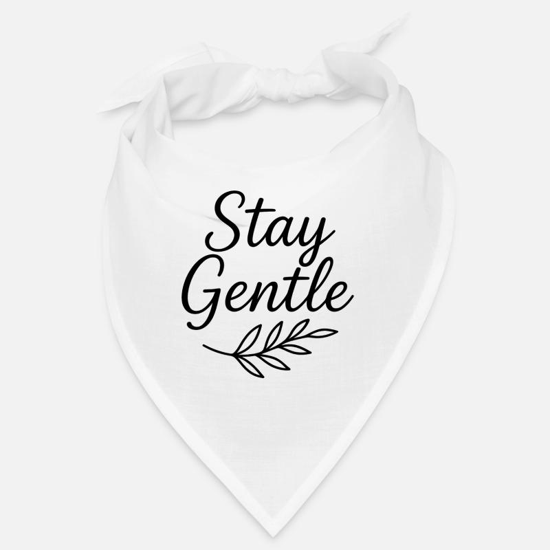 Stay Gentle Script with Leaf Branch Bandana
