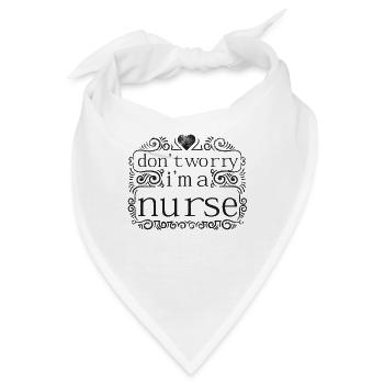 Don t Worry I m a Nurse - Bandana - Weiß - Vorne