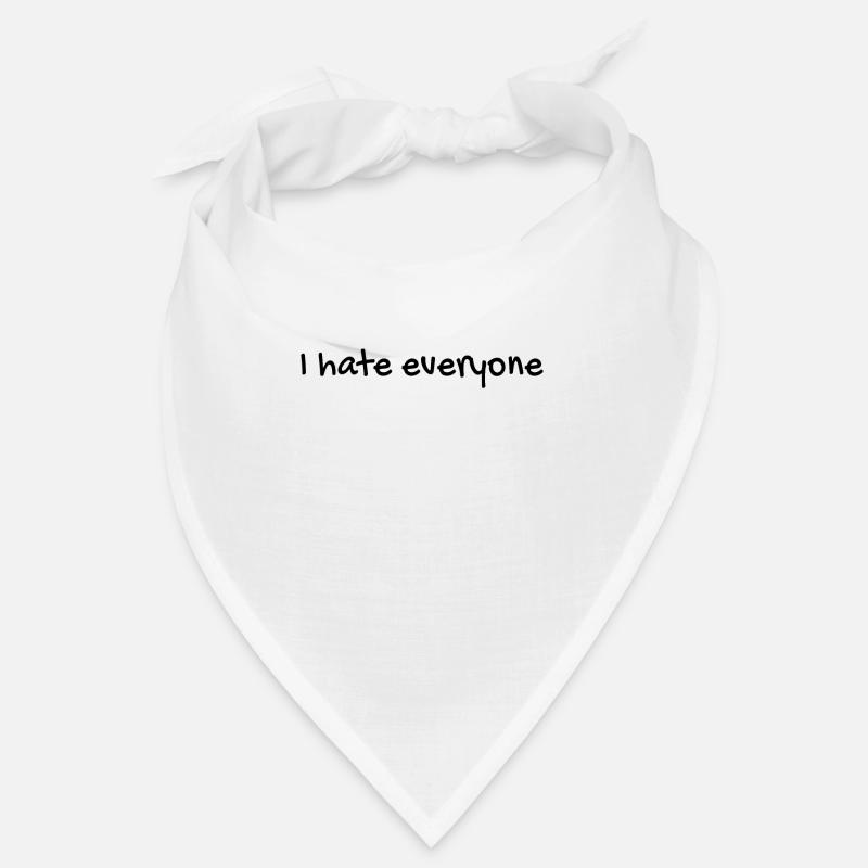 I hate everyone Bandana