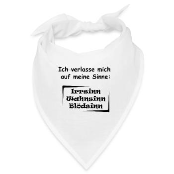 Verlasse dich auf deine drei Sinne... - Bandana - Weiß - Vorne