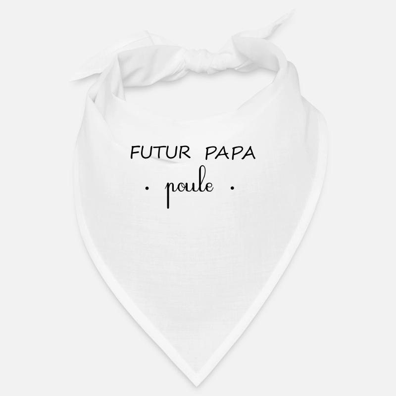 FUTUR PAPA POULE - Bandana - blanc
