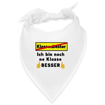 Nicht Klassenbester ich bin noch ne Klasse besser - Bandana - Weiß - Vorne