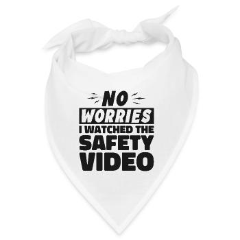 Keine Sorge, ich habe mir das Sicherheitsvideo angesehen - Bandana - Weiß - Vorne