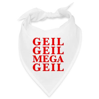 Geil Geil Mega Geil rot Statement - Bandana - Weiß - Vorne