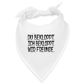 Du bekloppt. Ich bekloppt. Wir Freunde. [black] - Bandana - Weiß - Vorne
