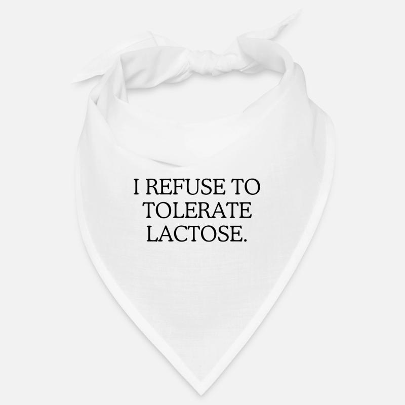 I refuse to tolerate Lactose Bandana
