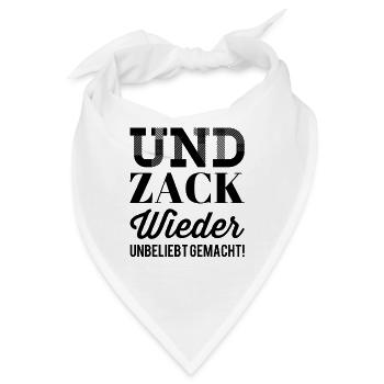 und zack wieder unbeliebt gemacht - Bandana - Weiß - Vorne
