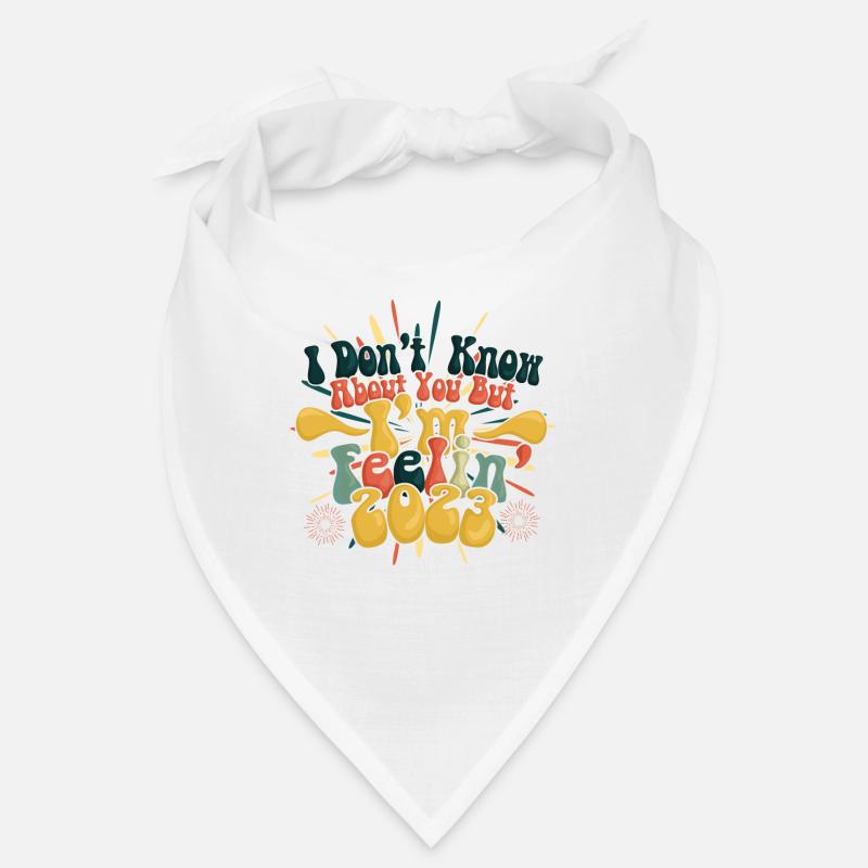 I'm Feeling 2023 Hello 2023 Happy New Year Bandana