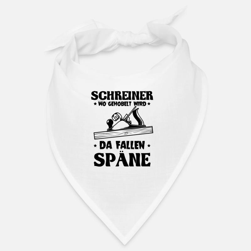 Schreiner wo gehobelt wird da Fallen Späne - Bandana - Weiß