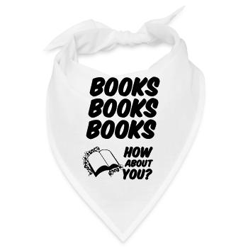 Books, Books, Books (Bücher) Geschenk - Bandana - Weiß - Vorne