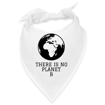 THERE IS NO PLANET B - Bandana - Weiß - Vorne