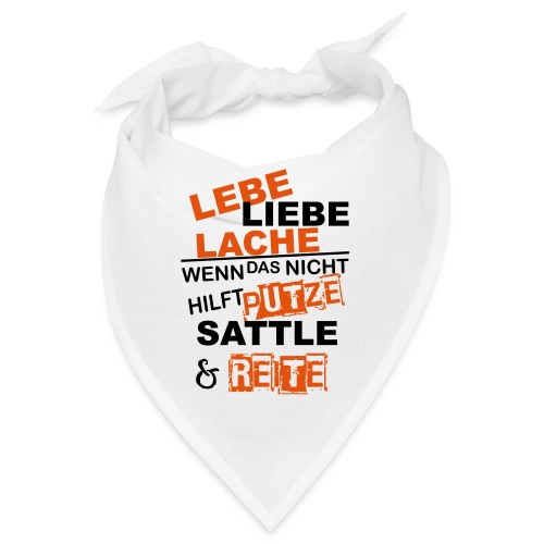 Lebe Liebe Lache Reite - Bandana