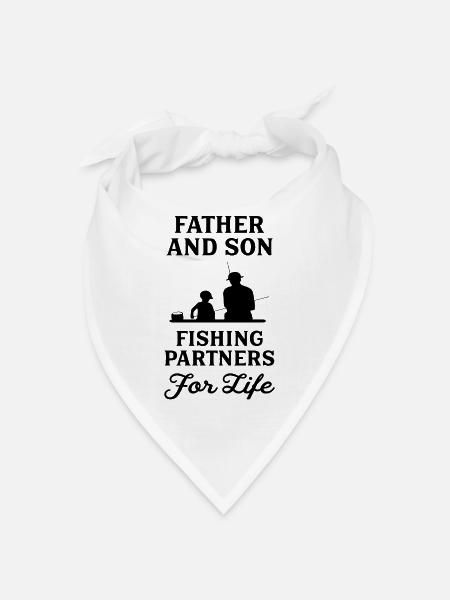 Father And Son Fishing Partners For Life - Bandana - white