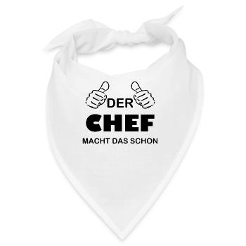 Der Chef macht das schon Spruch - Bandana - Weiß - Vorne