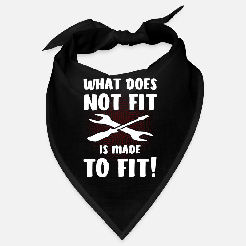 What does not fit is made to fit Bandana