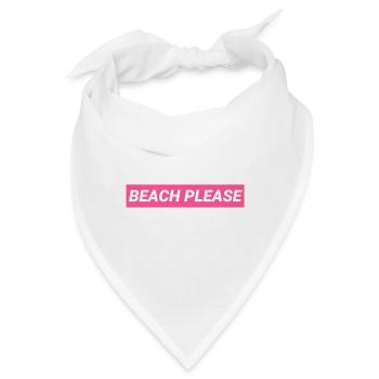 Strand bitte - Bandana - Weiß - Vorne
