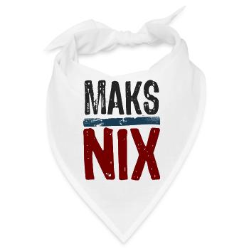 Max Nix - macht nichts, macht überhaupt nix. Egal. - Bandana - Weiß - Vorne