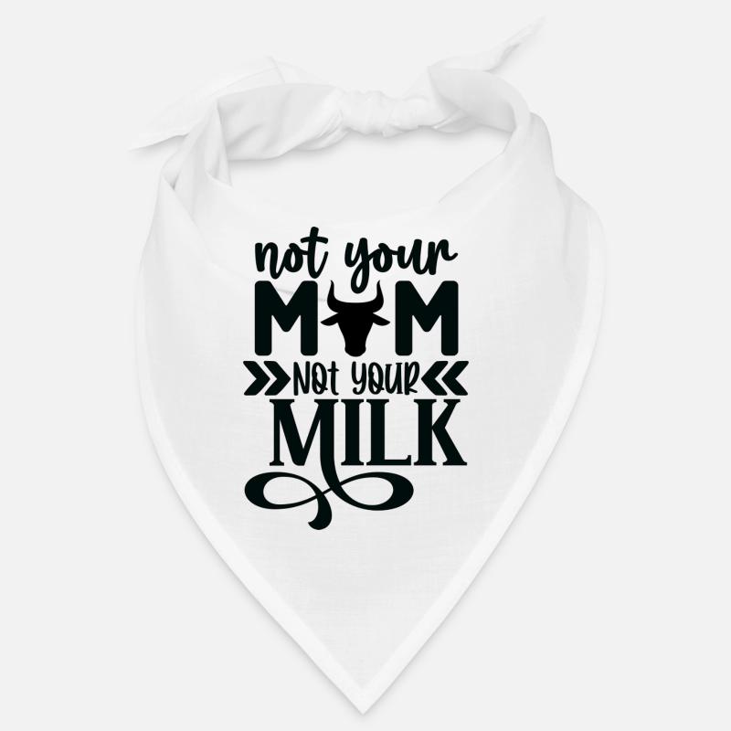 Pas ta mère, pas ton lait Bandana