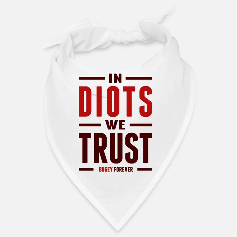In Diots we trust - Bugiste Bandana