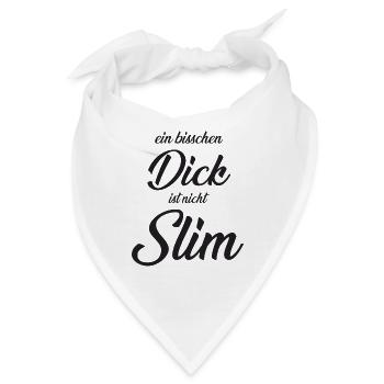 Ein bisschen Dick ist nicht Slim - Bandana - Weiß - Vorne