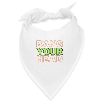 Bang Your Head Rave Dance Metal Punk Rap Headbang - Bandana - Weiß - Vorne