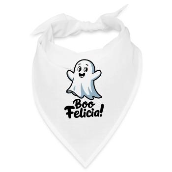 Buh Felicia! - Bandana - Weiß - Vorne