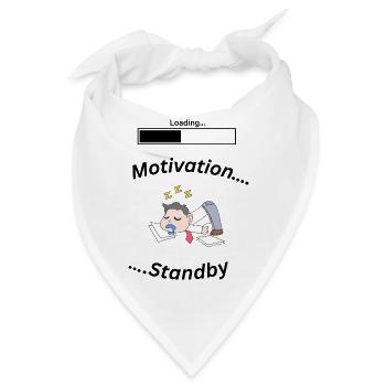 Motivation Standby Sprüche - Bandana - Weiß - Vorne