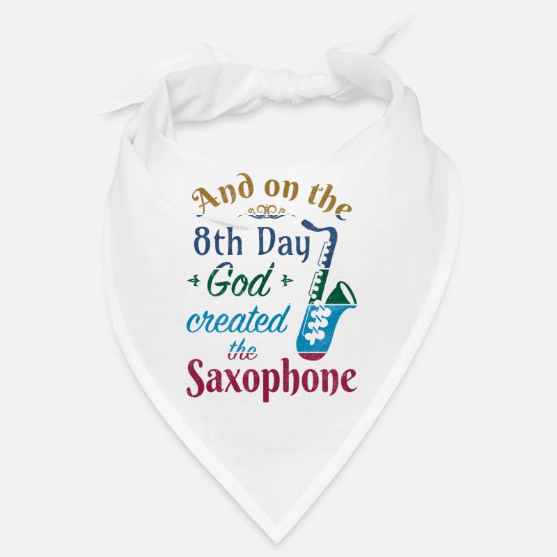 And on the 8th Day God created the Saxophone, bunt Bandana